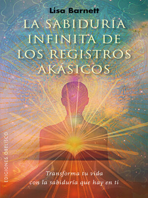 cover image of La sabiduría infinita de los registros akásicos